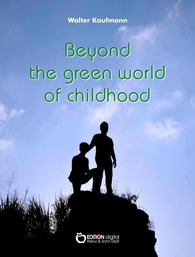  Beyond the Green World of Childhood(Kobo/電子書)