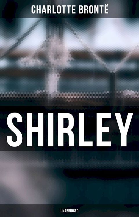 Shirley (Unabridged)(Kobo/電子書)