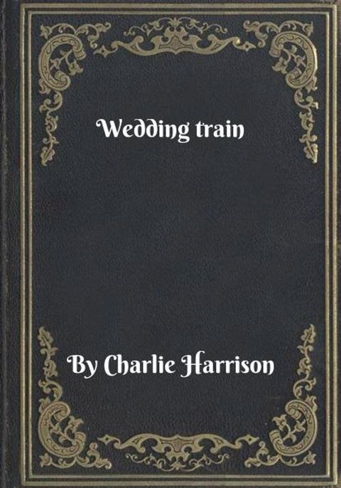 Wedding train(Kobo/電子書)