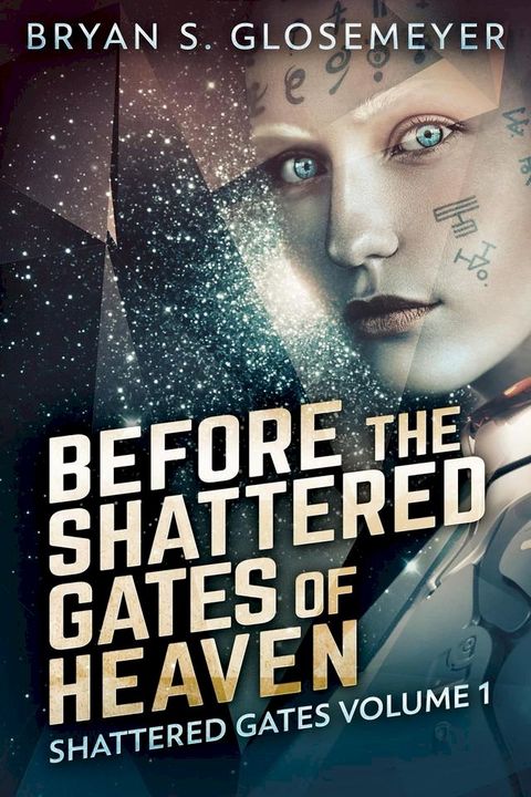 Before the Shattered Gates of Heaven: Shattered Gates Volume 1(Kobo/電子書)