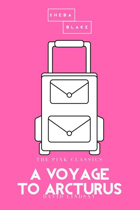 A Voyage to Arcturus  The Pink Classics(Kobo/電子書)