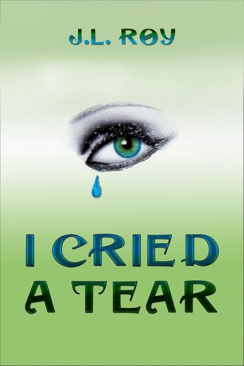 I Cried a Tear(Kobo/電子書)