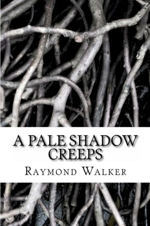 A Pale Shadow Creeps(Kobo/電子書)