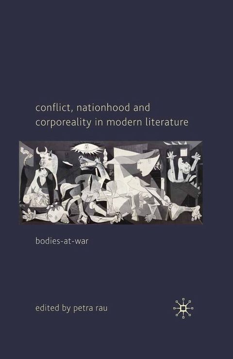 Conflict, Nationhood and Corporeality in Modern Literature(Kobo/電子書)