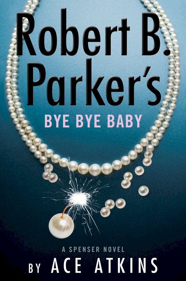  Robert B. Parker's Bye Bye Baby(Kobo/電子書)