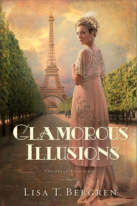 Glamorous Illusions (The Grand Tour Series Book #1)(Kobo/電子書)