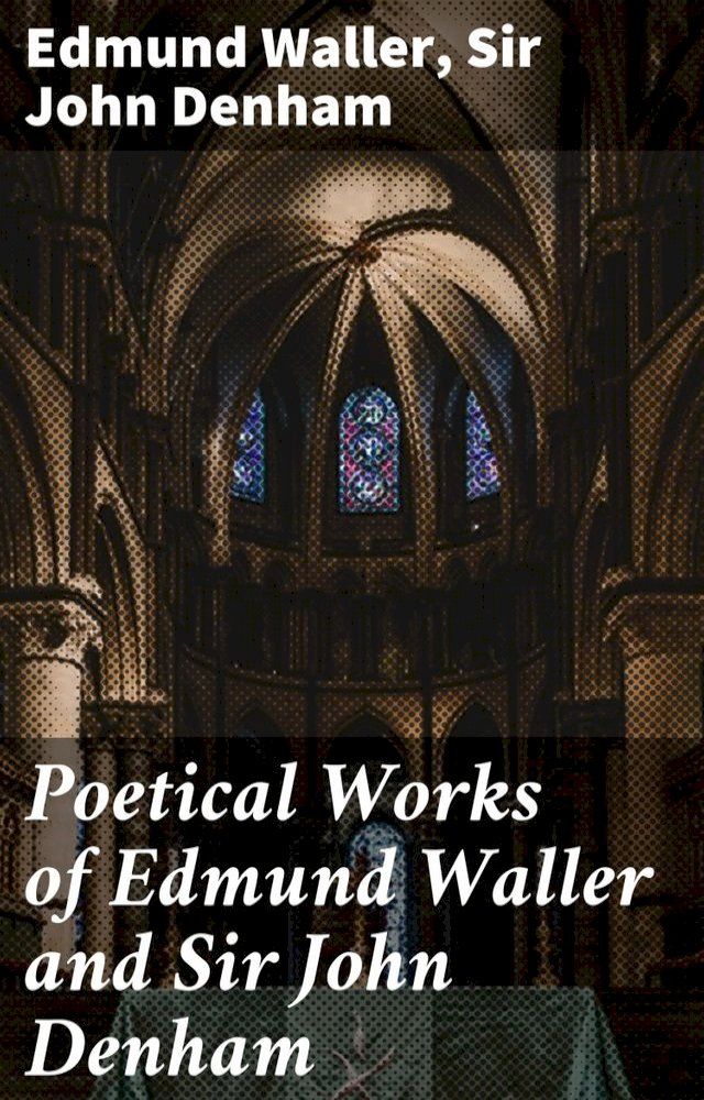  Poetical Works of Edmund Waller and Sir John Denham(Kobo/電子書)