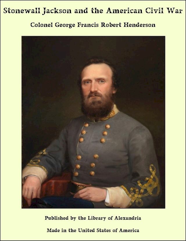  Stonewall Jackson and the American Civil War(Kobo/電子書)