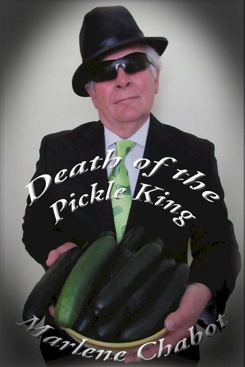 Death of the Pickle King(Kobo/電子書)