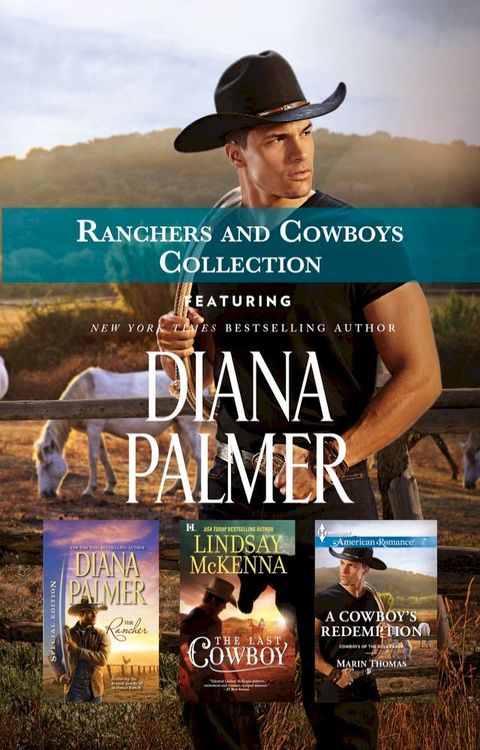 Ranchers and Cowboys Collection/The Rancher/The Last Cowboy/A Cowboy's Redemption(Kobo/電子書)