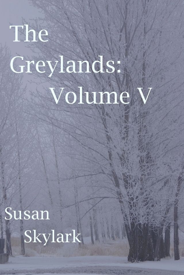  The Greylands: Volume V(Kobo/電子書)