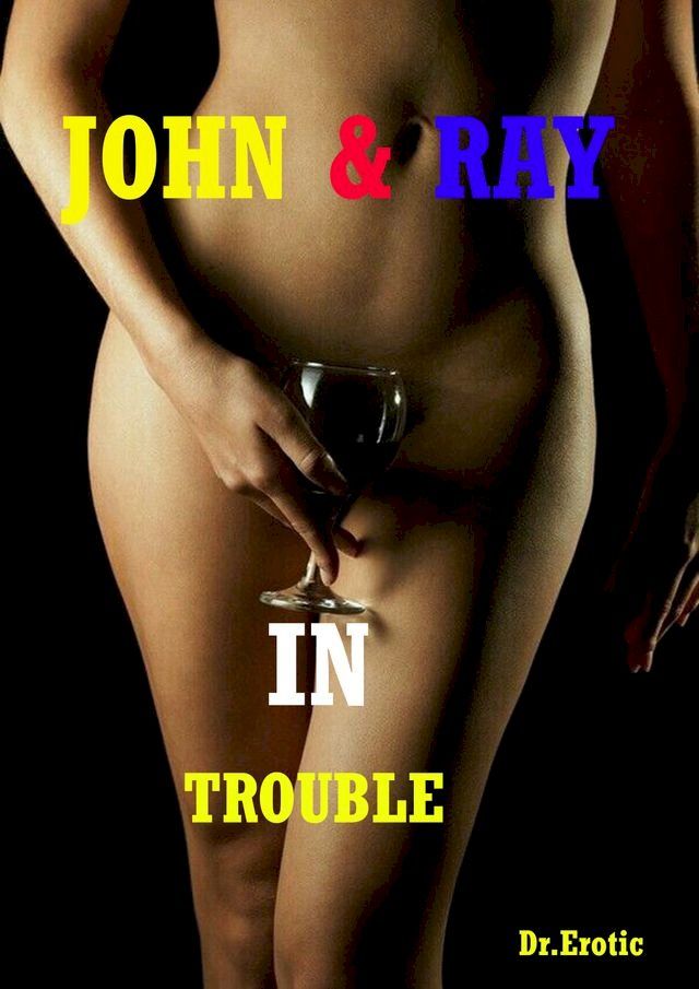  John & Ray In Trouble(Kobo/電子書)