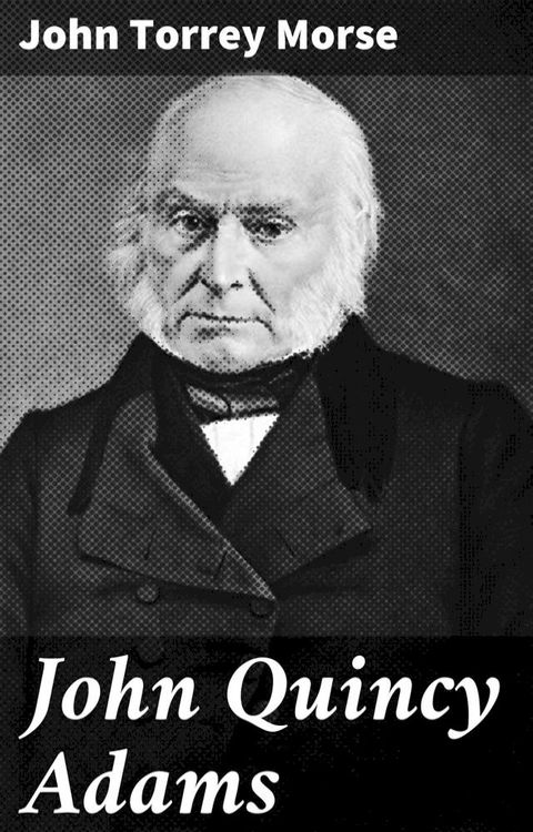 John Quincy Adams(Kobo/電子書)