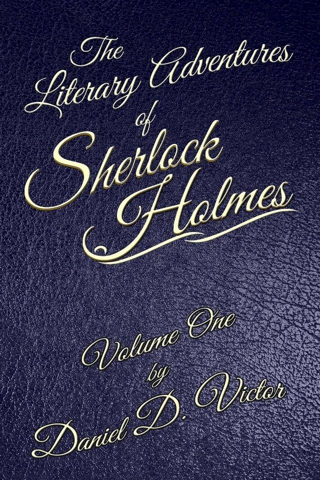  The Literary Adventures of Sherlock Holmes Volume One(Kobo/電子書)