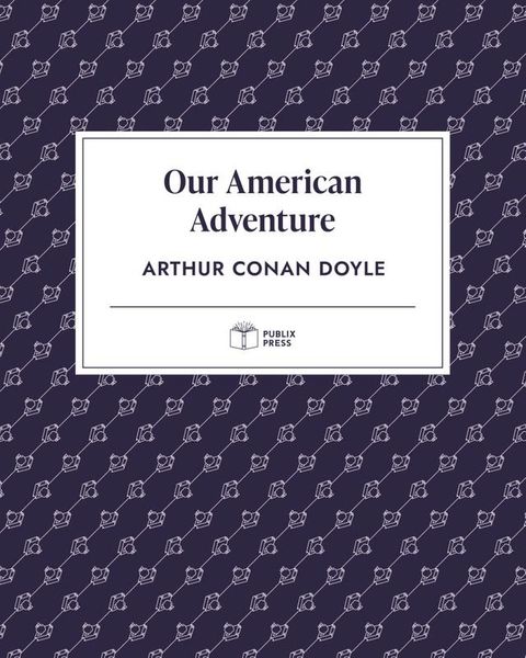 Our American Adventure  Publix Press(Kobo/電子書)