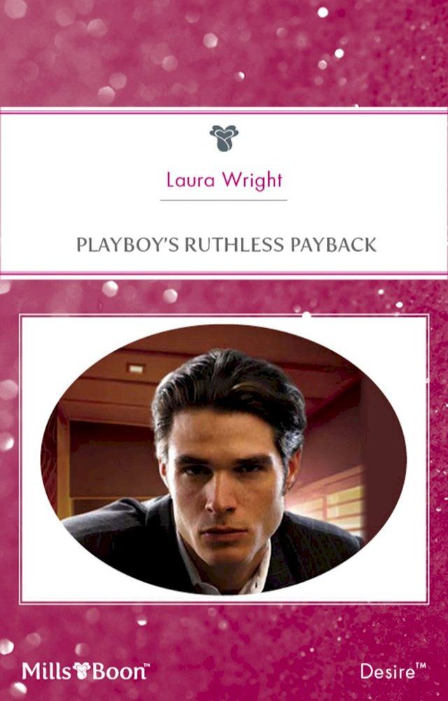  Playboy's Ruthless Payback(Kobo/電子書)