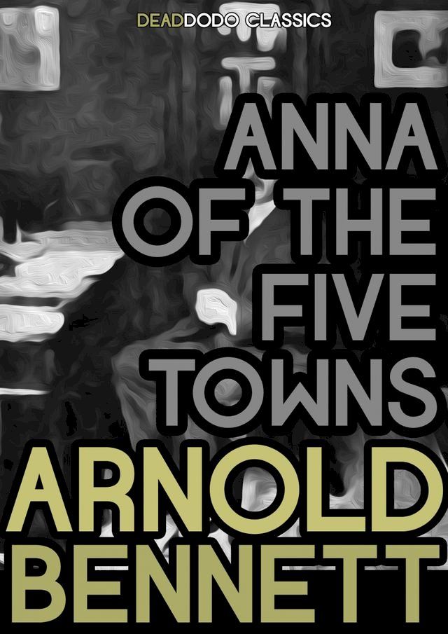  Anna of the Five Towns(Kobo/電子書)