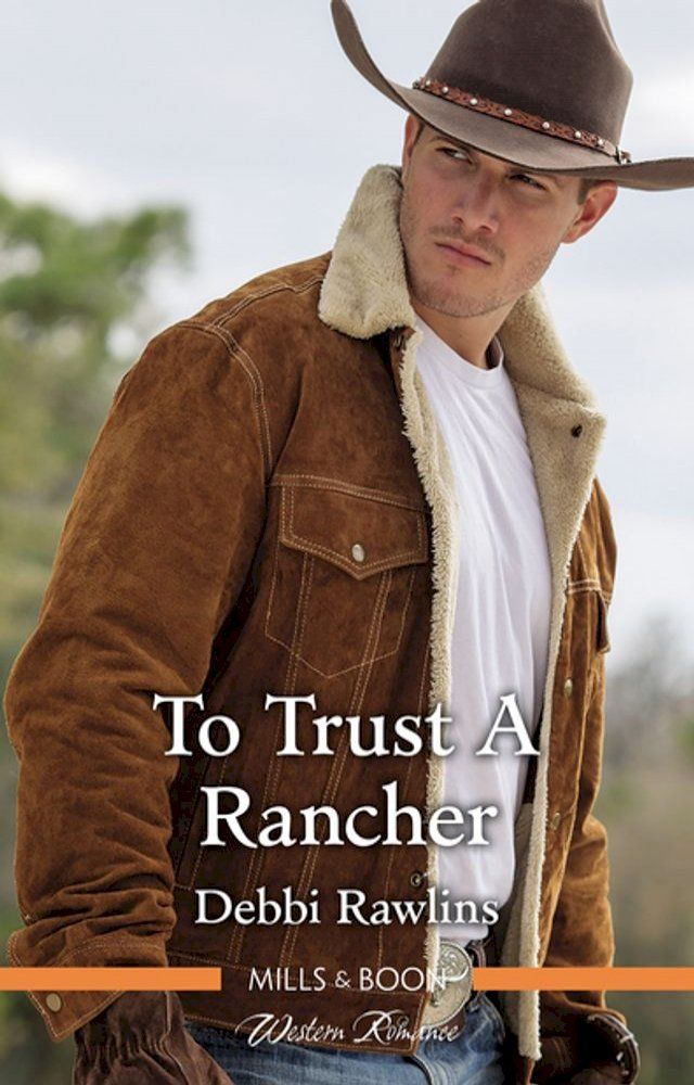  To Trust A Rancher(Kobo/電子書)