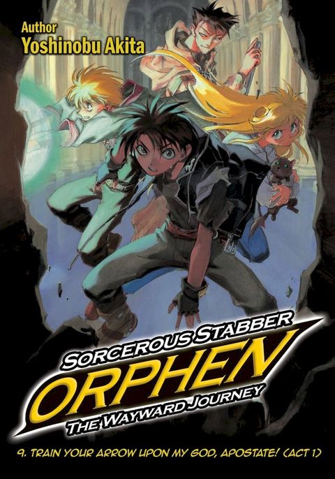 Sorcerous Stabber Orphen: The Wayward Journey Volume 9(Kobo/電子書)