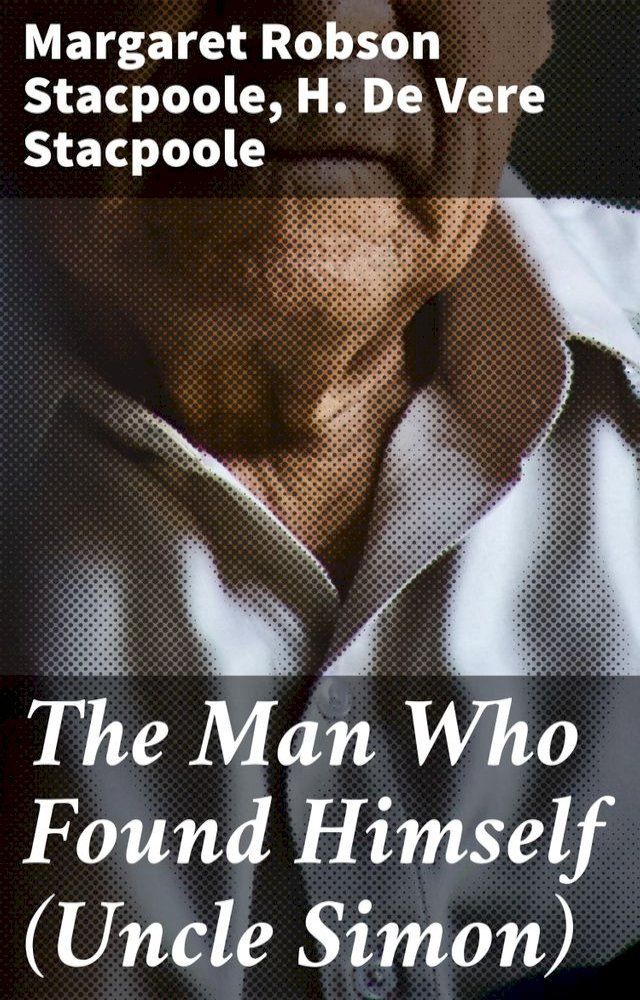  The Man Who Found Himself (Uncle Simon)(Kobo/電子書)