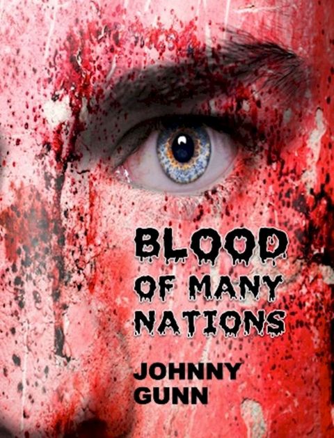 Blood of Many Nation(Kobo/電子書)