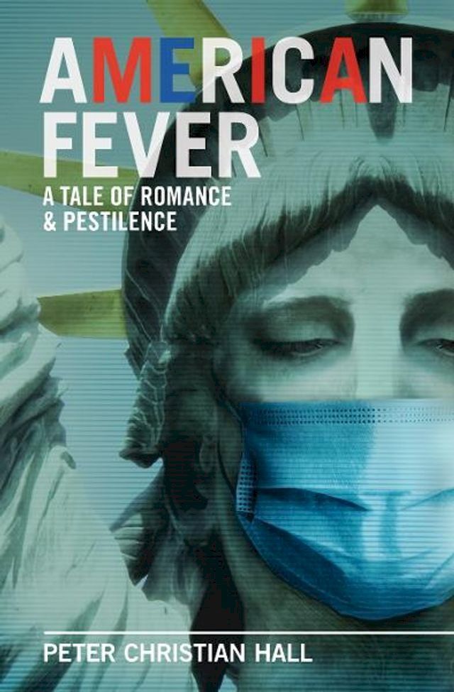  American Fever: A Tale of Romance & Pestilence(Kobo/電子書)