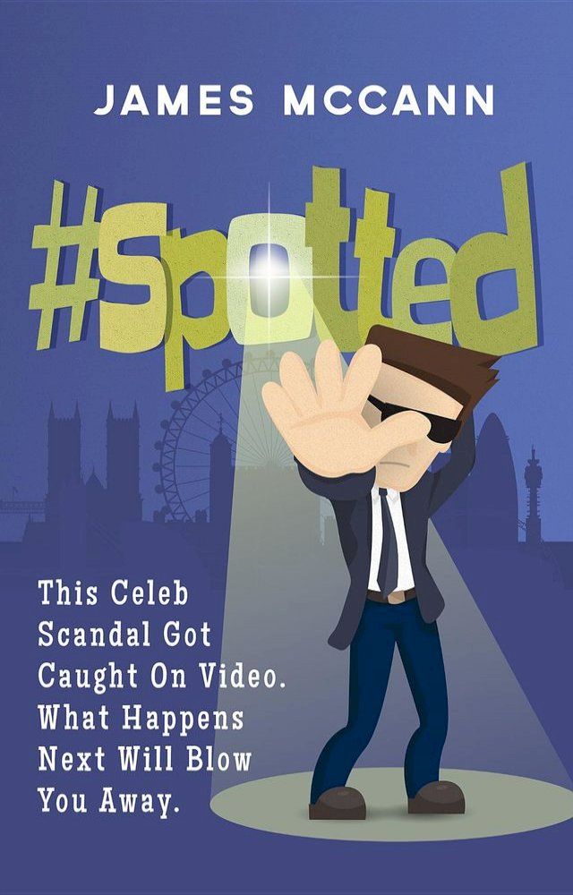  #spotted: This Celeb Scandal Got Caught On Video. What Happens Next Will Blow You Away.(Kobo/電子書)