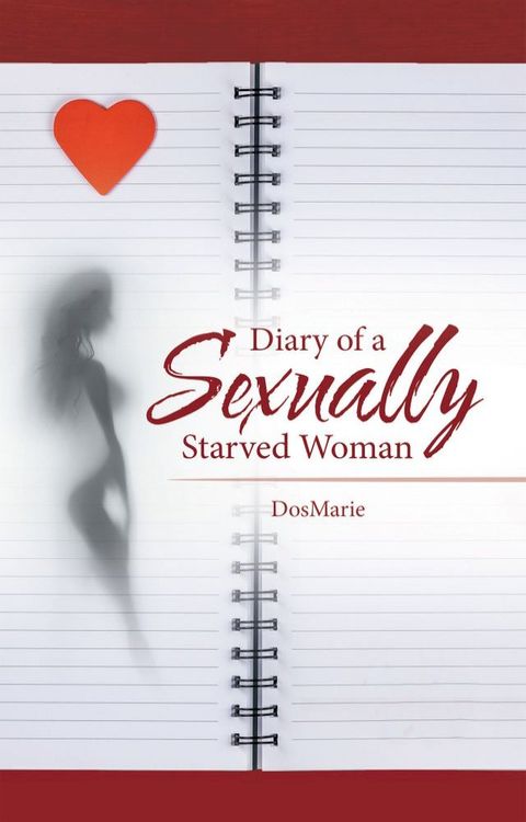 Diary of a Sexually Starved Woman(Kobo/電子書)