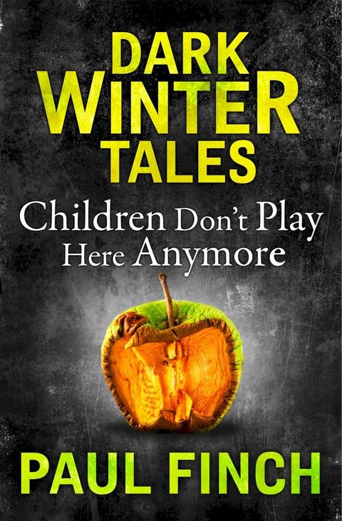 Children Don’t Play Here Anymore (Dark Winter Tales)(Kobo/電子書)