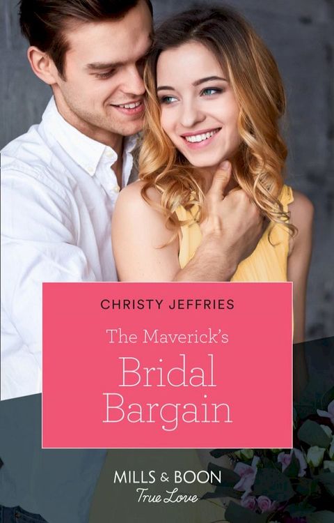 The Maverick's Bridal Bargain (Montana Mavericks, Book 61) (Mills & Boon True Love)(Kobo/電子書)