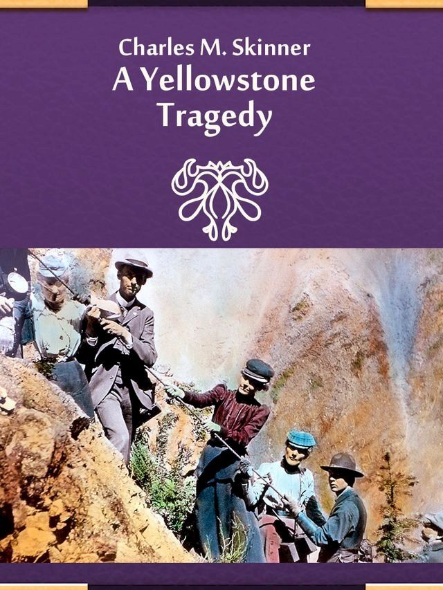  A Yellowstone Tragedy(Kobo/電子書)