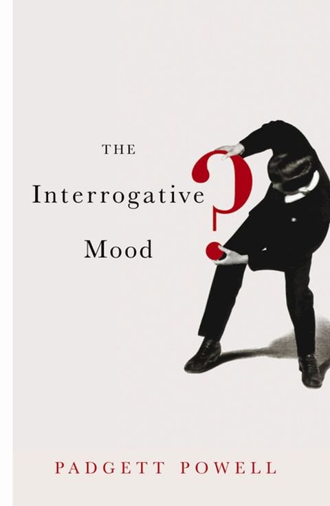 The Interrogative Mood(Kobo/電子書)