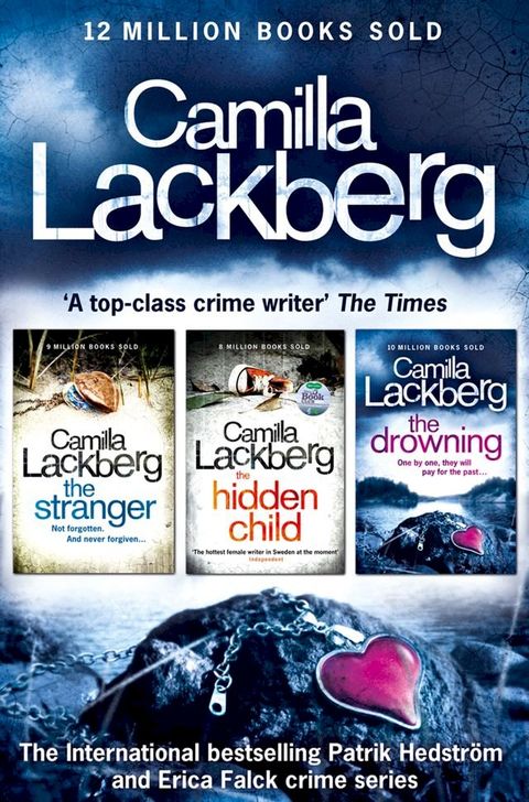 Camilla Lackberg Crime Thrillers 4-6: The Stranger, The Hidden Child, The Drowning(Kobo/電子書)