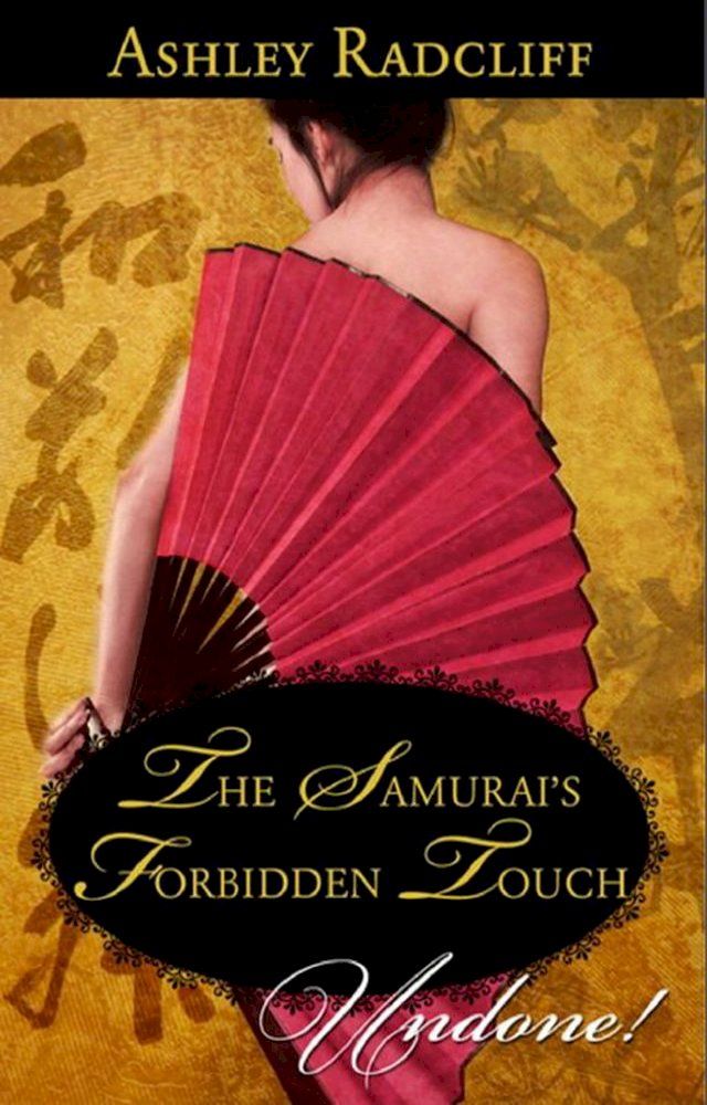  The Samurai's Forbidden Touch (Mills & Boon Historical Undone)(Kobo/電子書)