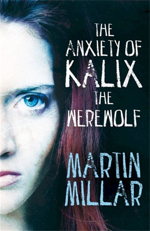 The Anxiety of Kalix the Werewolf(Kobo/電子書)