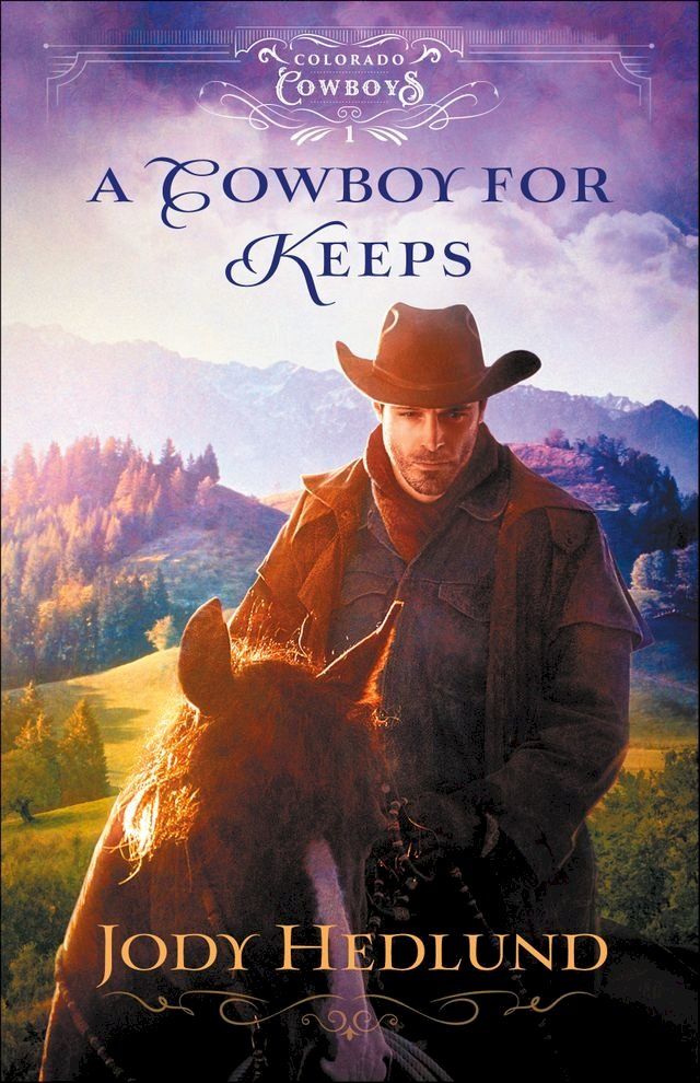  A Cowboy for Keeps (Colorado Cowboys Book #1)(Kobo/電子書)