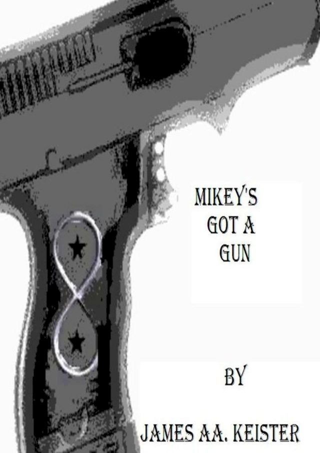  Mikey's got a gun(Kobo/電子書)