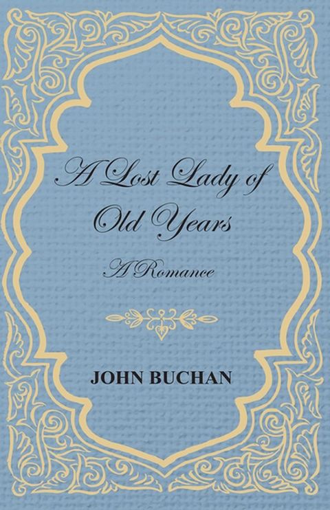 A Lost Lady of Old Years: A Romance(Kobo/電子書)