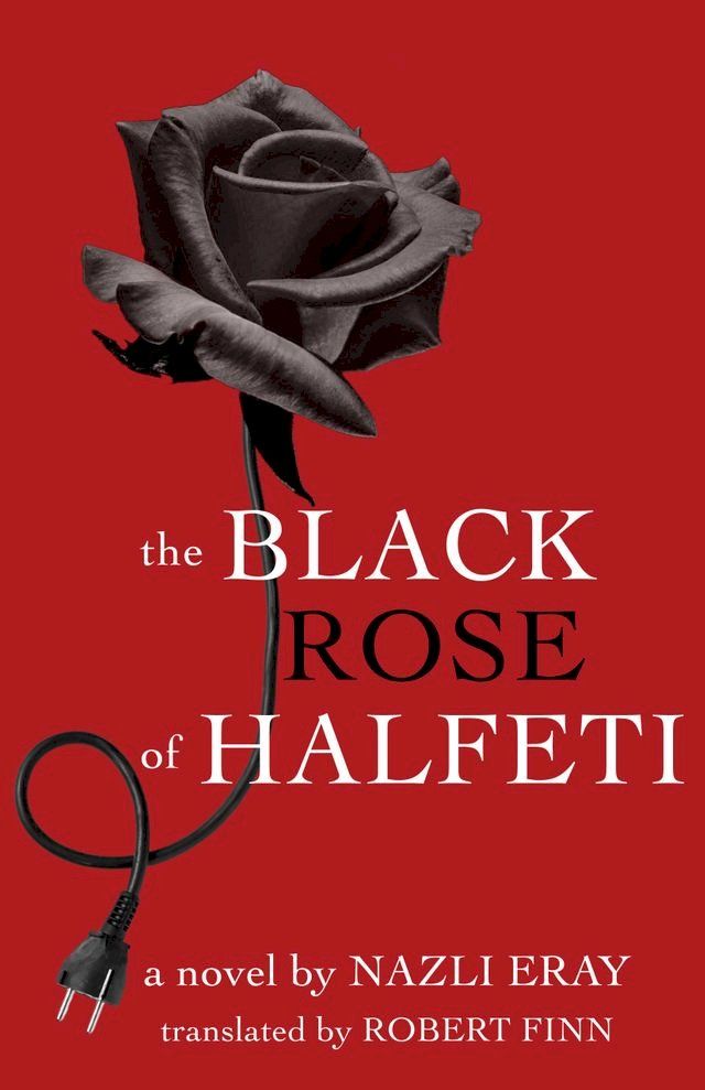  The Black Rose of Halfeti(Kobo/電子書)