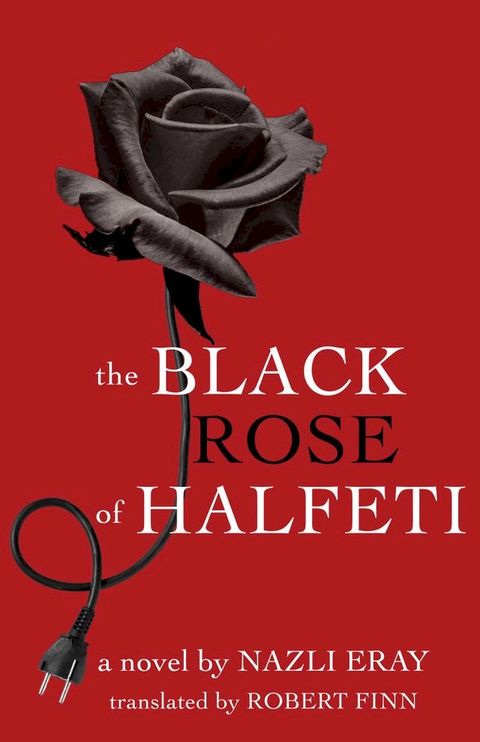 The Black Rose of Halfeti(Kobo/電子書)