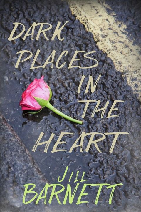 Dark Places In The Heart(Kobo/電子書)