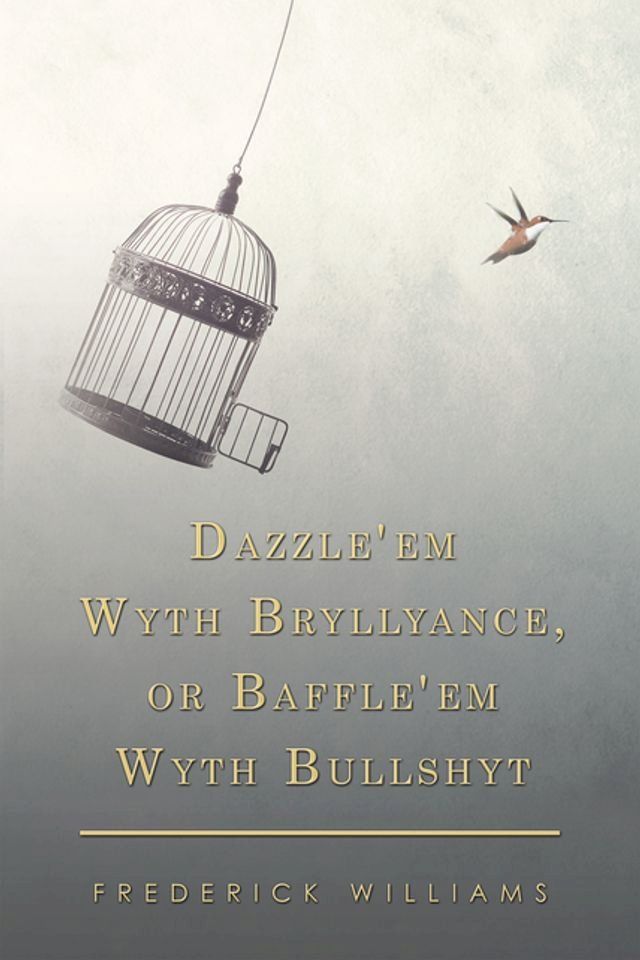  Dazzle'em Wyth Bryllyance, or Baffle'em Wyth Bullshyt(Kobo/電子書)