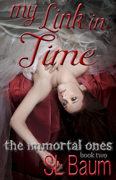 My Link in Time (The Immortal Ones - Book Two)(Kobo/電子書)