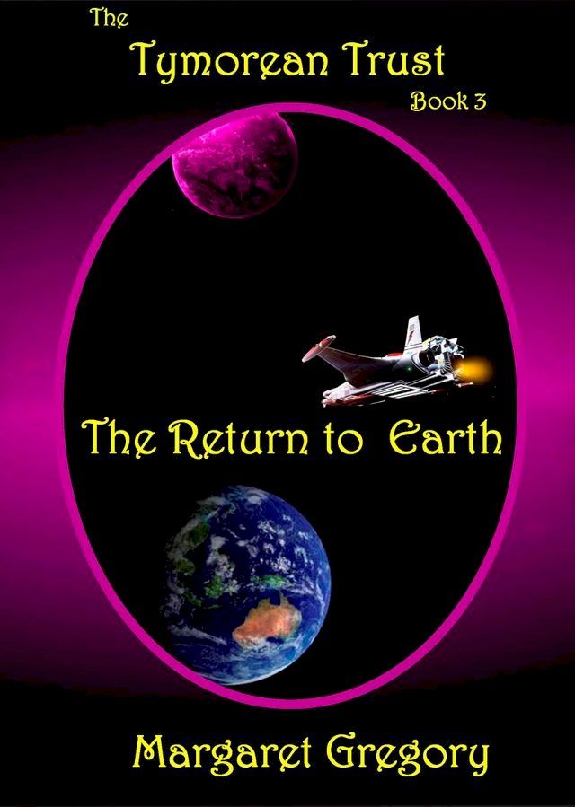  The Tymorean Trust Book 3: The Return to Earth(Kobo/電子書)