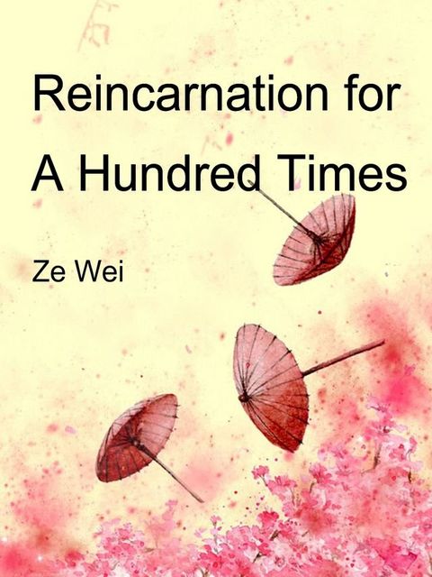 Reincarnation for A Hundred Times(Kobo/電子書)