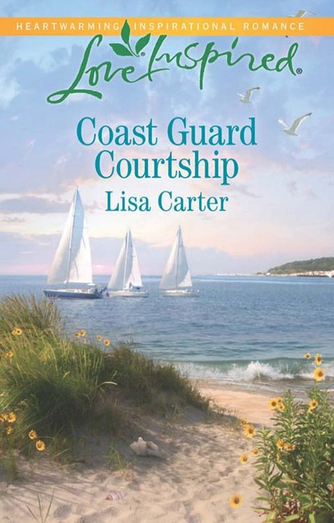 Coast Guard Courtship (Mills & Boon Love Inspired)(Kobo/電子書)