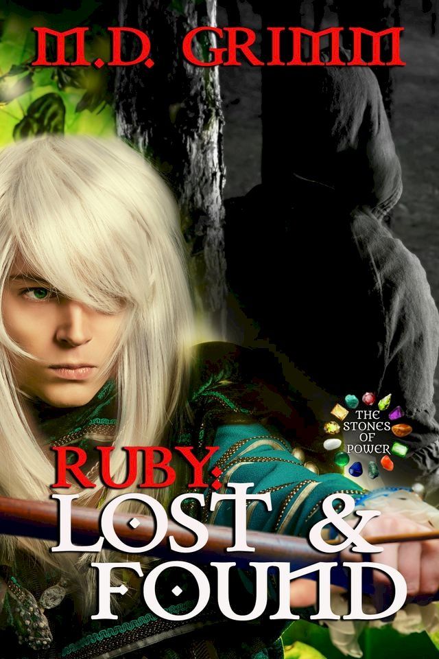  Ruby: Lost and Found (The Stones of Power Book 1)(Kobo/電子書)