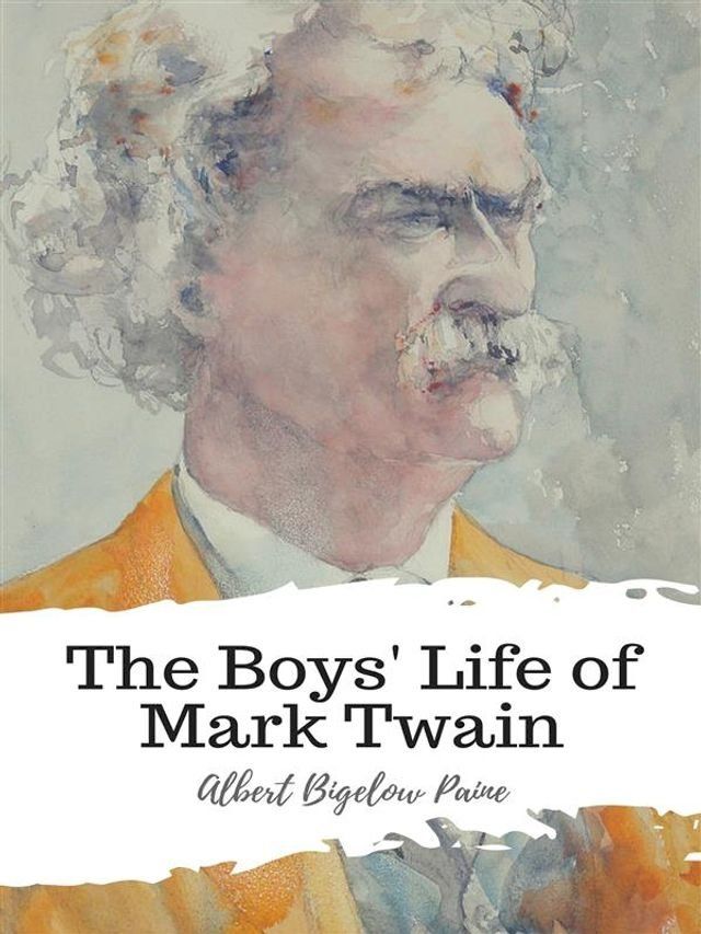  The Boys' Life of Mark Twain(Kobo/電子書)