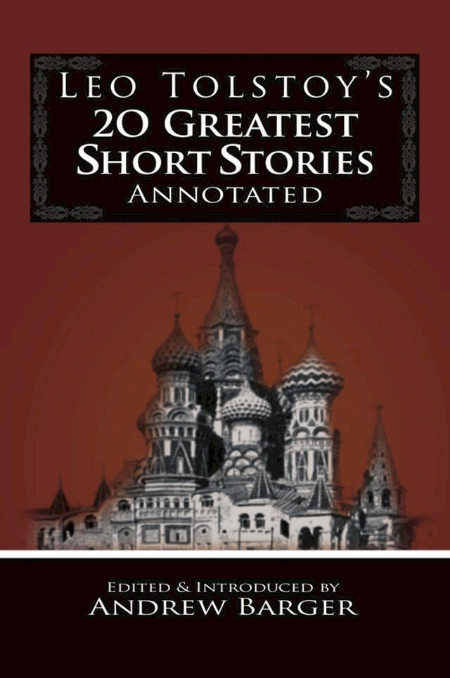  Leo Tolstoy's 20 Greatest Short Stories Annotated(Kobo/電子書)