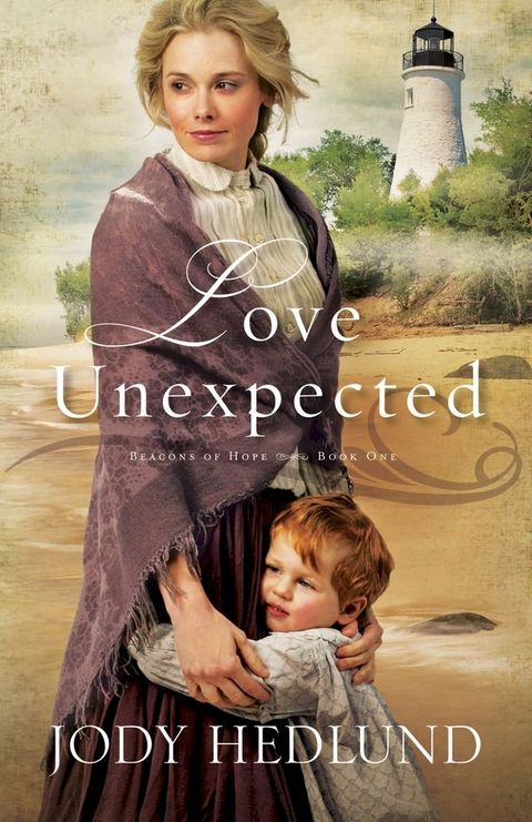 Love Unexpected (Beacons of Hope Book #1)(Kobo/電子書)